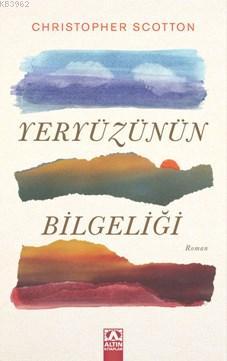 Yeryüzünün Bilgeliği | Christopher Scotton | Altın Kitaplar