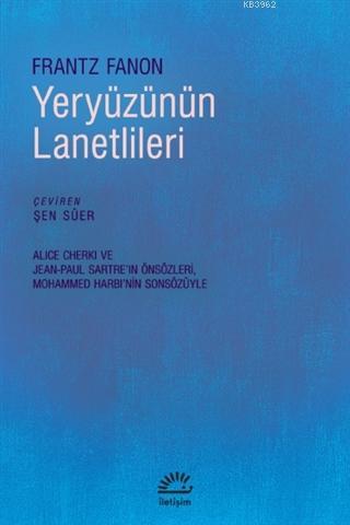 Yeryüzünün Lanetlileri | Frantz Fanon | İletişim Yayınları