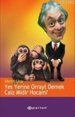 Yes Yerine Orrayt Demek Caiz Midir Hocam? | Metin Uca | Epsilon Yayıne