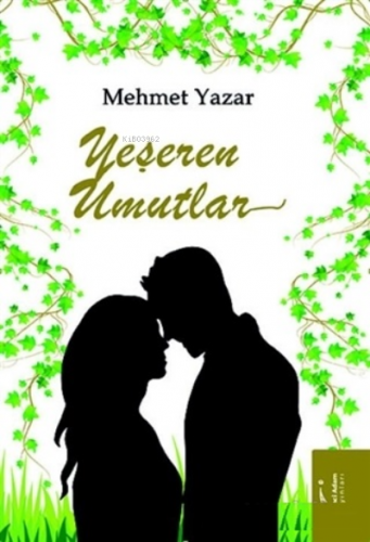 Yeşeren Umutlar | Mehmet Yazar | İkinci Adam Yayınları