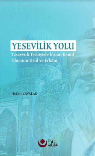 Yesevilik Yolu | Hakan Kayalak | Ayyıldız Yayınları