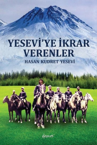 Yesevi'ye İkrar Verenler | Hasan Kudret Yesevi | Demos Yayınları