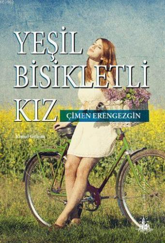 Yeşil Bisikletli Kız | Çimen Erengezgin | Yitik Ülke Yayınları