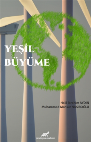 Yeşil Büyüme | Halil İbrahim Aydın | Paradigma Akademi Yayınları