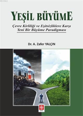 Yeşil Büyüme | Zafer Yalçın | Ekin Kitabevi Yayınları