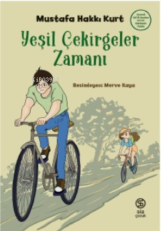 Yeşil Çekirgeler Zamanı | Mustafa Hakkı Kurt | Sia Kitap