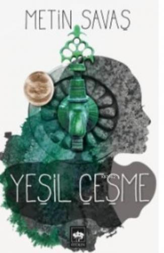 Yeşil Çeşme | Metin Savaş | Ötüken Neşriyat