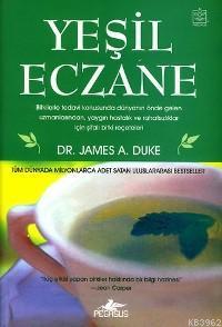 Yeşil Eczane | James A. Duke | Pegasus Yayıncılık