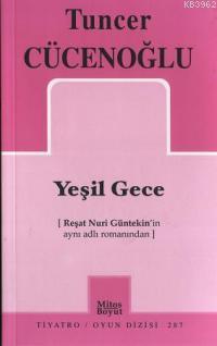 Yeşil Gece | Tuncer Cücenoğlu | Mitos Boyut Yayınları