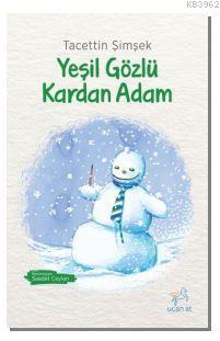 Yeşil Gözlü Kardan Adam | Tacettin Şimşek | Uçan At Yayınları