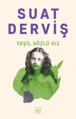 Yeşil Gözlü Kız | Suat Derviş | İthaki Yayınları