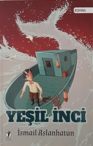 Yeşil İnci | İsmail Aslanhatun | İki Eylül Yayınevi