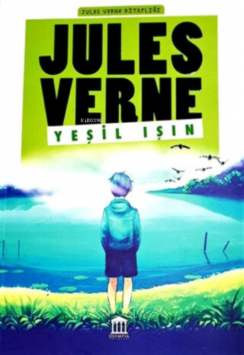 Yeşil Işın - Jules Verne Kitaplığı | Jules Verne | Olympia Yayınları