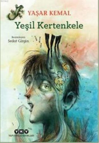 Yeşil Kertenkele | Yaşar Kemal | Yapı Kredi Yayınları ( YKY )