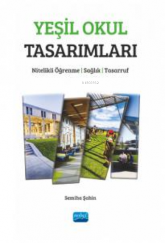 Yeşil Okul Tasarımları;Nitelikli Öğrenme, Sağlık, Tasarruf | Semiha Şa