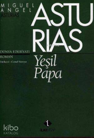 Yeşil Papa | Miguel Angel Asturias | İlke Kitap