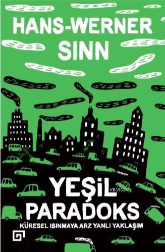 Yeşil Paradoks; Küresel Isınmaya Arz Yanlı Yaklaşım | Hans-Werner Sinn