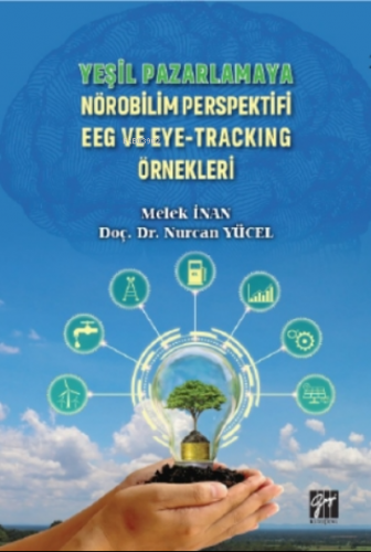 Yeşil Pazarlamaya Nörobilim Perspektifi EEG ve Eye-Tracking Örnekleri 