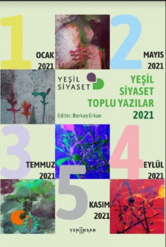 Yeşil Siyaset Toplu Yazılar-2021 | Berkay Erkan | Yeni İnsan Yayınevi