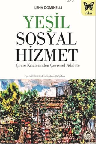 Yeşil Sosyal Hizmet; Çevre Krizlerinden Çevresel Adalete | Lena Domine