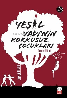 Yeşil Vadi’nin Korkusuz Çocukları | Demet İkinci | Kırmızıkedi Çocuk