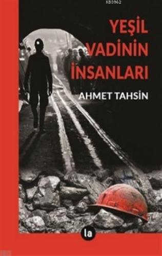 Yeşil Vadinin İnsanları | Ahmet Tahsin | La Kitap