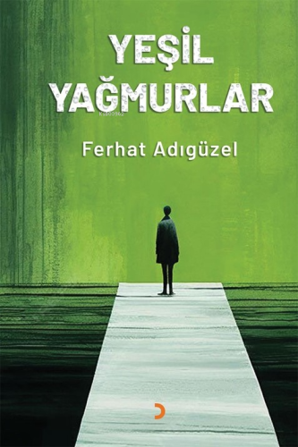 Yeşil Yağmurlar | Ferhat Adıgüzel | Cinius Yayınları