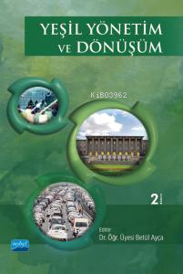 Yeşil Yönetim ve Dönüşüm | Betül Ayça | Nobel Akademik Yayıncılık