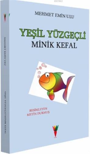 Yeşil Yüzgeçli Minik Kefal | Mehmet Emin Ulu | Kırmızı Havuç Yayınları