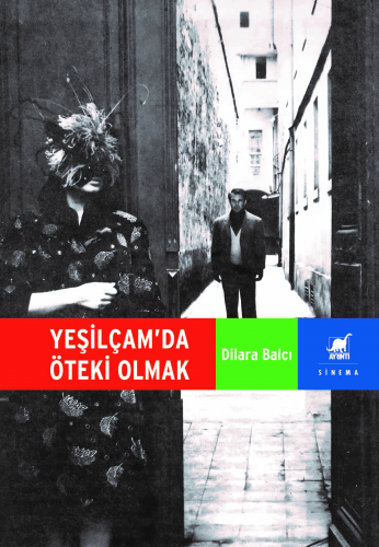 Yeşilçam’da Öteki Olmak | Dilara Balcı | Ayrıntı Yayınları