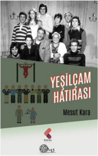 Yeşilçam Hatırası | Mesut Kara | Klaros Yayınları