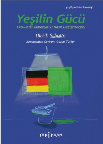 Yeşilin Gücü: Eko-Parti Almanya’yı Nasıl Değiştirecek? | Ulrich Schult