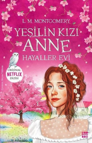 Yeşilin Kızı Anne 5 - Hayaller Evi | Lucy Maud Montgomery | Dokuz Yayı