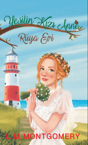 Yeşilin Kızı Anne 5: Rüya Evi | Lucy Maud Montgomery | Artemis Yayınla