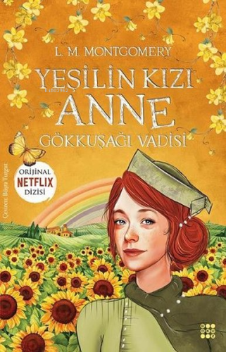 Yeşilin Kızı Anne 7- Gökkuşağı Vadisi | L. M. Montgomery | Dokuz Yayın