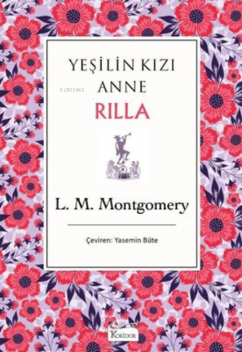 Yeşilin Kızı Anne 8 ; Rilla | Lucy Maud Montgomery | Koridor Yayıncılı