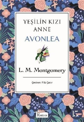 Yeşilin Kızı Anne Avonlea (Mor Kapak) | L. M. Montgomery | Koridor Yay