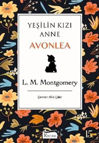 Yeşilin Kızı Anne Avonlea (Siyah Kapak) | L. M. Montgomery | Koridor Y