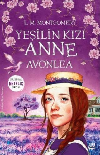 Yeşilin Kızı Anne - Avonlea | L. M. Montgomery | Dokuz Yayınları