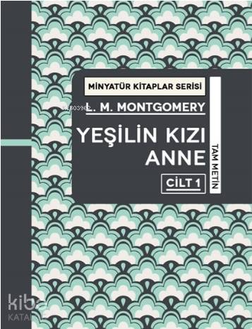 Yeşilin Kızı Anne Cilt 1 | L. M. Montgomery | Martı Yayınları