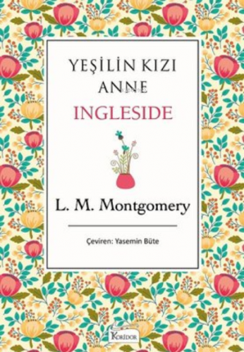 Yeşilin Kızı Anne Ingleside - Bez Ciltli | Lucy Maud Montgomery | Kori