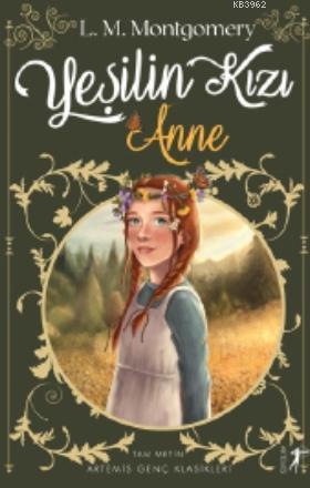 Yeşilin Kızı Anne | Lucy Maud Montgomery | Artemis Yayınları