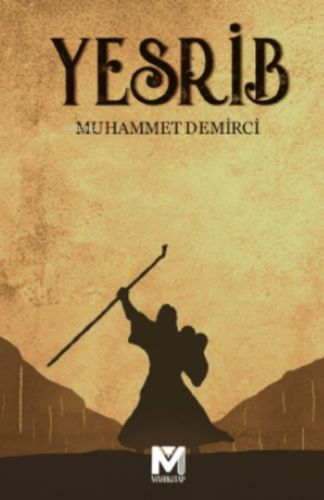 Yesrib | Muhammet Demirci | Mahi Kitap