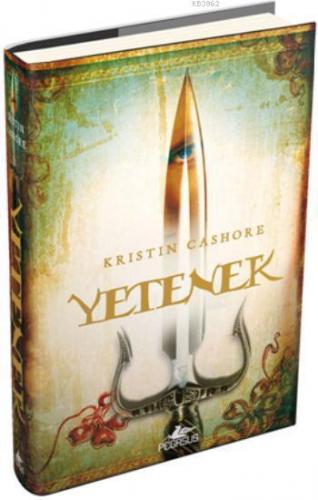 Yetenek; Yedi Krallık Üçlemesi -1 (Ciltli özel baskı) | Kristin Cashor