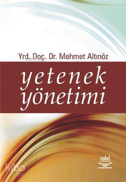 Yetenek Yönetimi | Mehmet Altınöz | Nobel Yayın Dağıtım