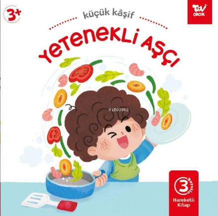 Yetenekli Aşcı ;Hareketli Kitap 3d Küçük Kaşif | Kolektif | Türkiye Di