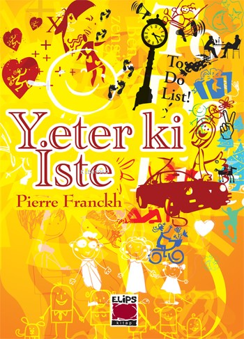 Yeter ki İste (Ciltli) | Pierre Franckh | Elips Kitap