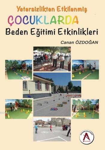 Yetersizlikten Etkilenmiş Çocuklarda Beden Eğitimi Etkinlikleri | Cana