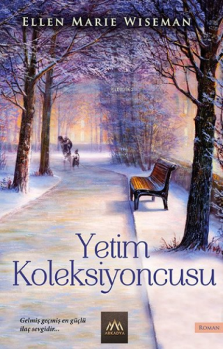 Yetim Koleksiyoncusu | Ellen Marie Wiseman | Arkadya Yayınları