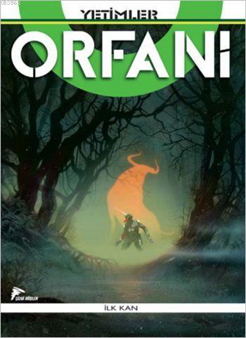 Yetimler - Orfani 3; İlk Kan | Roberto Recchioni | Özer Sahaf - Çizgi 